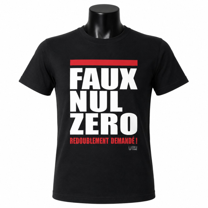 T-shirt "Faux Nul Zéro, redoublement demandé !" T-shirt "Faux Nul Zéro, redoublement demandé !"