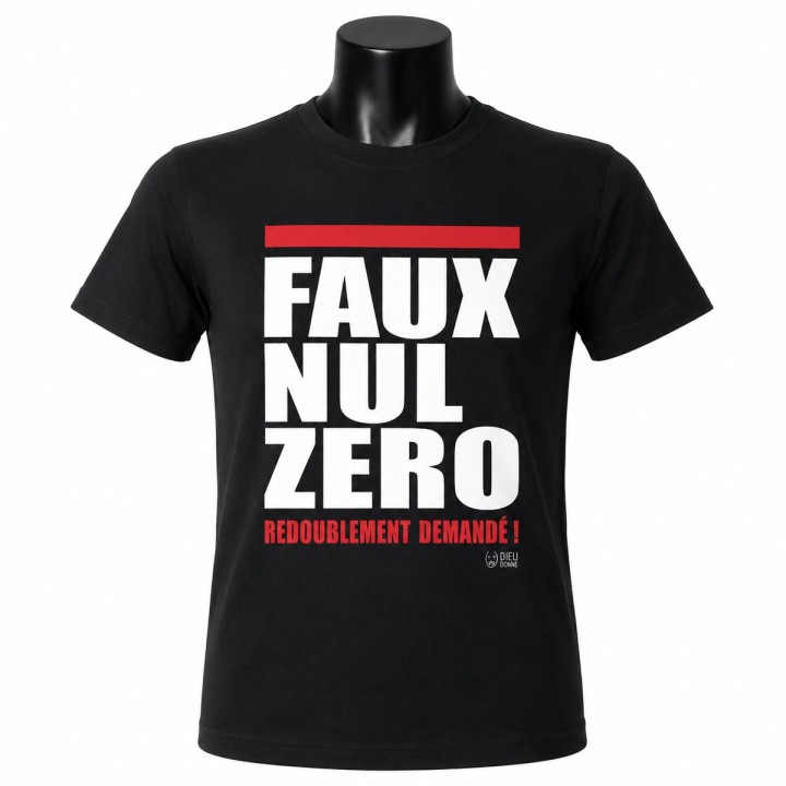 T-shirt "Faux Nul Zéro, redoublement demandé !"