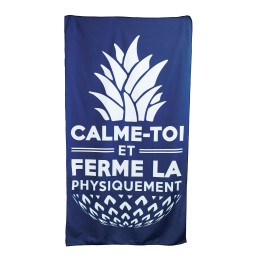 Serviette de bain XL  "Ferme la et calme toi  !"