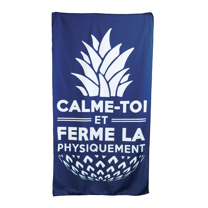 Serviette de bain XL  "Ferme la et calme toi  !"