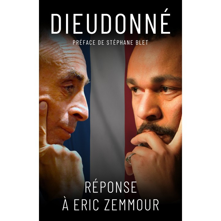 Livre Dieudonné : Réponse à Éric Zemmour