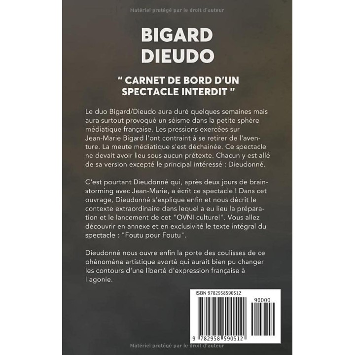 Livre "Bigard et Dieudo : carnet de bord d'un spectacle interdit" par Dieudonné